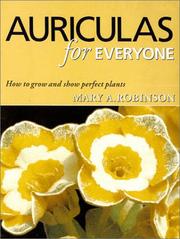 Cover of: Auriculas for Everyone: How to Grow and Show Perfect Plants