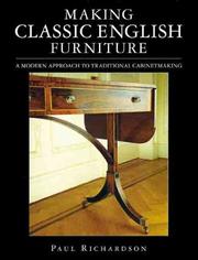 Cover of: Making classic English furniture: a modern approach to traditional cabinetmaking