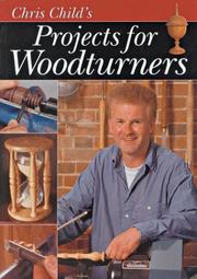 Cover of: Chris Child's Projects for Woodturners by Chris Child