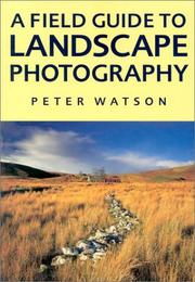 Cover of: A field guide to landscape photography
