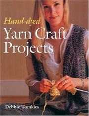 Cover of: Hand-dyed Yarn Craft Projects