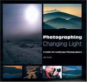 Cover of: Photographing Changing Light: A Guide for Landscape Photographers