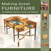 Cover of: Making Great Furniture by Furniture & Cabinetmaking