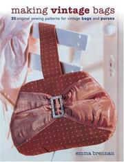 Cover of: Making Vintage Bags: 20 Original Sewing Patterns for Vintage Bags and Purses