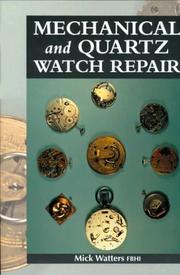 Cover of: Mechanical and quartz watch repair