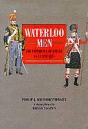 Cover of: Waterloo Men: The Experience of Battle 16-18 June 1815