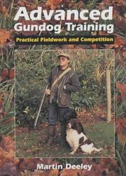 Cover of: Advanced Gundog Training | Martin Deeley