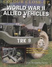 Cover of: Allied Vehicles & Equipment 1939-1945 (Colour Close Up)