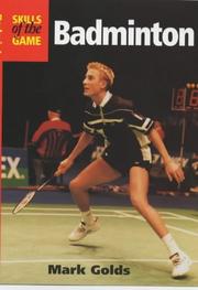 Cover of: Badminton (Skills of the Game) by Mark Golds