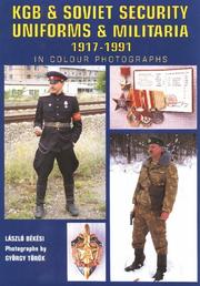 Cover of: KGB & Soviet State Security Uniforms & Militaria 1917-91 In Color Photographs