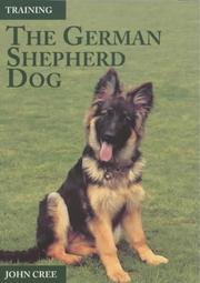 Training the German Shepherd Dog by John Cree