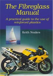 Cover of: The Fiberglass Manual: A Practical Guide to the use of Glass Reinforced Plastics