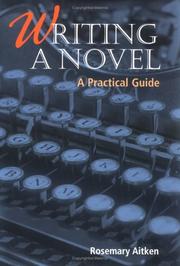 Cover of: Writing a Novel: A Practical Guide