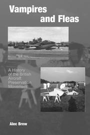 Cover of: Vampires and Fleas: A History of the Aircraft Preservation British Movement