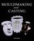 Cover of: Mouldmaking and Casting