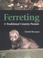 Cover of: Ferreting