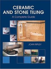 Cover of: Ceramic and Stone Tiling: A Complete Guide