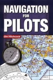 Cover of: Navigation for Pilots by Jim Hitchcock