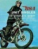 Cover of: BSA Unit Singles: The Complete Story including the Triumph Derivatives