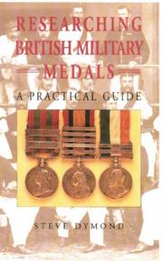 Researching British Military Medals by Steve Dymond