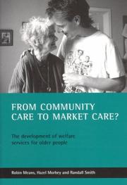 Cover of: From community care to market care?: the development of welfare services for older people