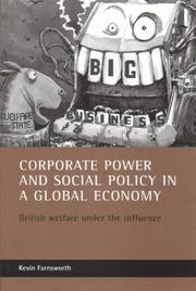 Cover of: Corporate power and social policy in a global economy: British welfare under the influece