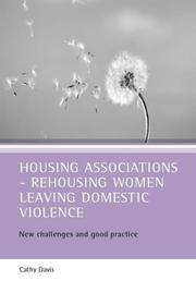 Cover of: Housing associations - rehousing women leaving domestic violence: new challenges and good practice