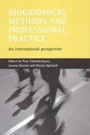 Cover of: Biographical methods and professional practice by edited by Prue Chamberlayne, Joanna Bornat and Ursula Apitzsch.