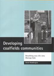 Cover of: Developing coalfields communities by David P. Waddington