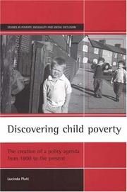 Cover of: Discovering Child Poverty: The Creation of a Policy Agenda from 1800 to the present (Studies in Poverty, Inequality, and Social Exclusion)