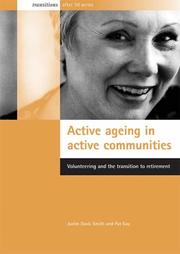 Cover of: Active Ageing In Active Communities by Justin Davis Smith, Pat Gay