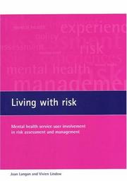 Cover of: Living with risk: mental health service user involvement in risk assessment and management