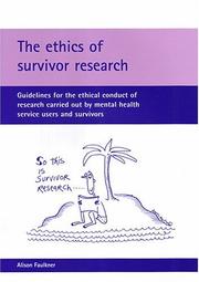 Cover of: The ethics of survivor research: guidelines for the ethical conduct of research carried out by mental health service users and survivors