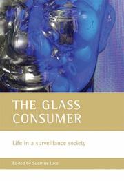 Cover of: The Glass Consumer: Life in a Surveillance Society