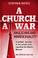 Cover of: A Church at War