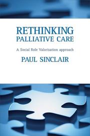 Cover of: Rethinking Palliative Care by Paul Sinclair, Paul Sinclair