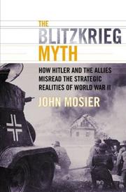 Cover of: The Blitzkrieg myth | John Mosier
