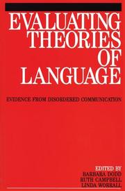 Cover of: Evaluating Theories Of Language: Evidence From Disordered Communication