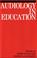 Cover of: Audiology in Education (Exc Business And Economy (Whurr))