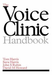 Cover of: The Voice Clinic Handbook by Harris, Tom Harris, John S. Rubin, David M. Howard, Alan Hirson