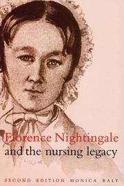 Cover of: Florence Nightingale and the Nursing Legacy by Monica Baly