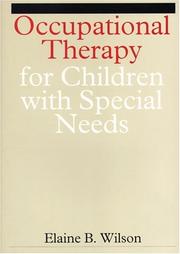 Cover of: Occupational therapy for children with special needs | Elaine B. Wilson