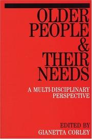 Cover of: Older People and Their Needs by Gianetta Corley