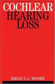 Cochlear Hearing Loss by Brian Moore