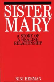 Cover of: Sister Mary: A Story of a Healing Relationship