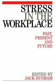 Cover of: Stress in the Workplace: Past, Present and the Future