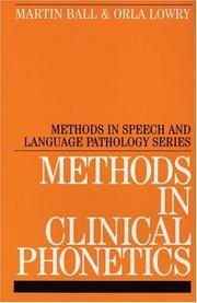 Cover of: Methods in Clinical Phonetics (Methods In Communication Disorders (Whurr)) by Martin J. Ball, Orla Lowry