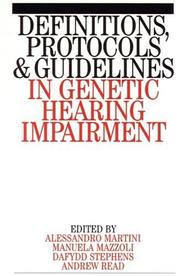 Cover of: Definitions,Protocols and Guidelines in Genetic Hearing Impairments by A. Martini, Alessandro Martini, Manuela Mazzoli, Dai Stephens, Andrew Read