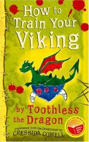 Cover of: How to Train Your Viking, by Toothless: Translated from the Dragonese by Cressida Cowell