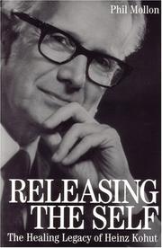 Cover of: Releasing the Self: The Healing Legacy Of Heinz Kohut